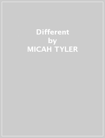 Different - MICAH TYLER