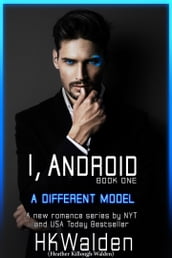 A Different Model (I, Android Book One)