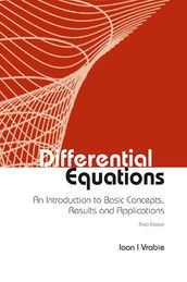 Differential Equations: An Introduction To Basic Concepts, Results And Applications (Third Edition)