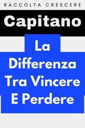 La Differenza Tra Vincere E Perdere