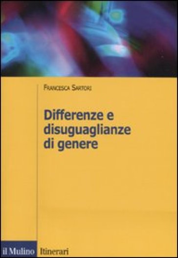 Differenze e disuguaglianze di genere - Francesca Sartori