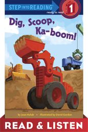 Dig, Scoop, Ka-boom! Read & Listen Edition