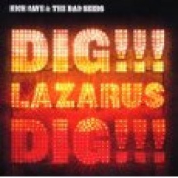 Dig lazarus dig!!! (2012 remaster) - NICK & THE BAD CAVE