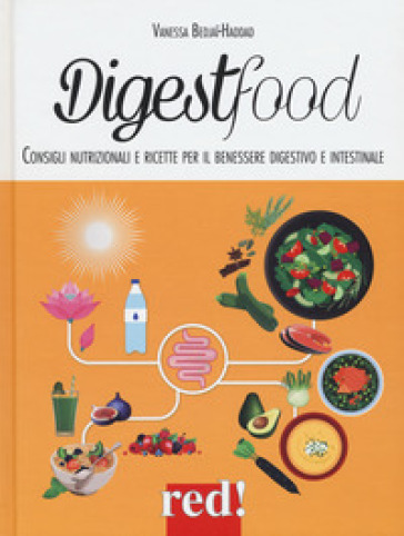 Digestfood. Consigli alimentari per il benessere digestivo e intestinale - Vanessa Bedjai-Haddad