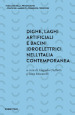 Dighe, laghi artificiali e bacini idroelettrici nell Italia contemporanea