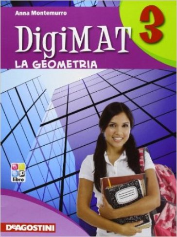 Digimat. Per la Scuola media. 3: Geometria - Anna Montemurro