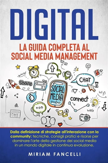 Digital: La Guida Completa al Social Media Management - Miriam Fancelli
