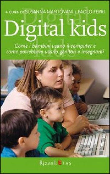 Digital kids - Susanna Mantovani - Paolo Ferri