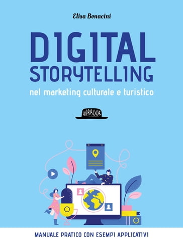 Digital storytelling nel marketing culturale e turistico - Elisa Bonacini