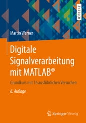 Digitale Signalverarbeitung mit MATLAB®