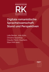 Digitale romanistische Sprachwissenschaft: Stand und Perspektiven