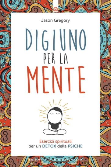 Digiuno per la mente - Jason Gregory