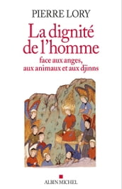 La Dignité de l homme face aux anges, aux animaux et aux djinns