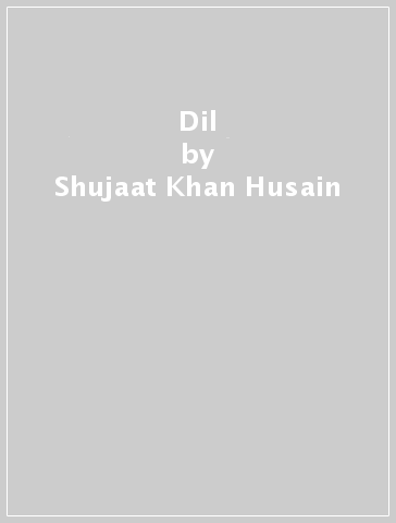 Dil - Shujaat Khan Husain