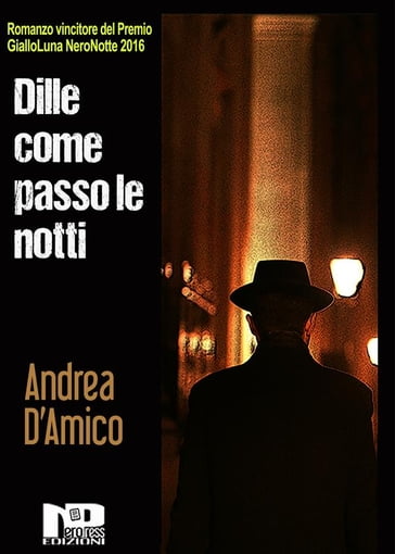 Dille coma passo le notti - Andrea D