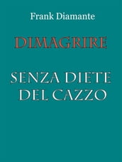 Dimagrire senza diete del cazzo