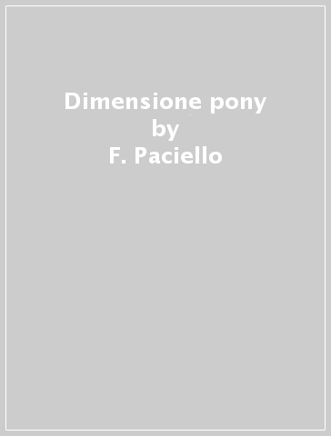 Dimensione pony - F. Paciello