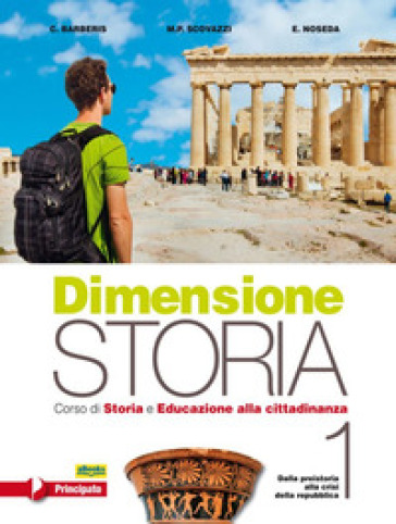 Dimensione storia. Corso di storia e educazione alla cittadinanza. Per le Scuole superiori. Con e-book. Con espansione online. Vol. 2 - M. Piera Scovazzi - Carlo Barberis - Eugenio Noseda