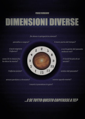 Dimensioni diverse... e se tutto questo capitasse a te?