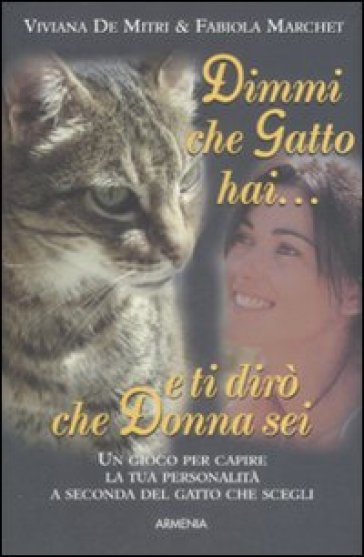 Dimmi che gatto hai e ti dirò che donna sei - Viviana De Mitri | 