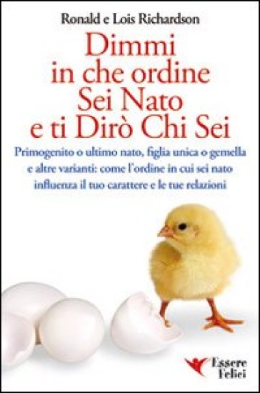 Dimmi in che ordine sei nato e ti dirò chi sei - Ronald Richardson - Lois Richardson