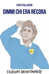 Dimmi chi era Recoba