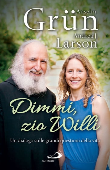 Dimmi, zio Willi - Andrea J. Larson - Anselm Grun