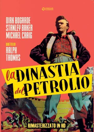 Dinastia Del Petrolio (La) (Rimasterizzato In Hd) - Ralph Thomas