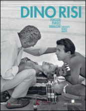 Dino Risi. Pensieri, parole, immagini. Thoughts, Words, Images. Ediz. illustrata