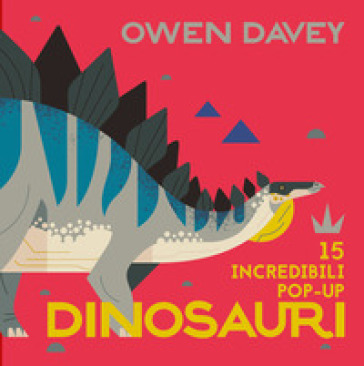 Dinosauri. 15 incredibili pop-up. Libro pop-up. Ediz. a colori - Davey Owen