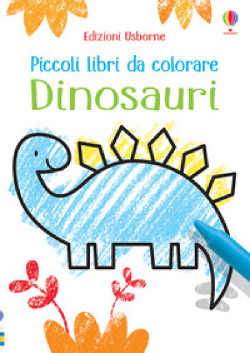 Dinosauri. Ediz. a colori - Kirsteen Robson