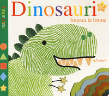 Dinosauri. Impara le forme. Impronte. Ediz. a colori - Sarah Powell