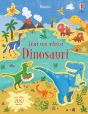 Dinosauri. Con adesivi. Ediz. a colori