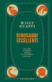 Dinosauri eccellenti. Da Ciro a Sophie, storie di celebrità estinte