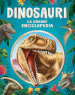 Dinosauri. La grande enciclopedia. Ediz. a colori