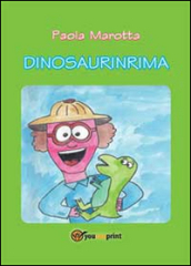 Dinosaurinrima. Ediz. illustrata