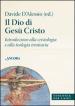 Il Dio di Gesù Cristo. Introduzione alla cristologia e alla teologia trinitaria