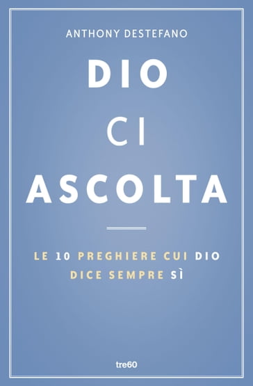 Dio ci ascolta - Anthony DeStefano