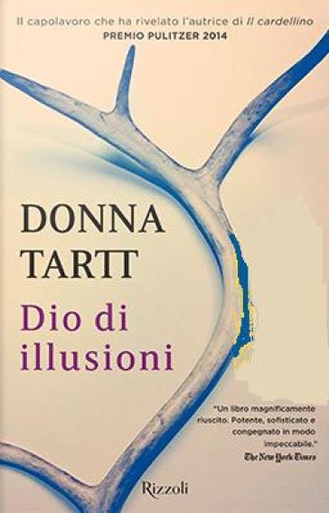 Dio di illusioni - Donna Tartt - Libro - Mondadori Store