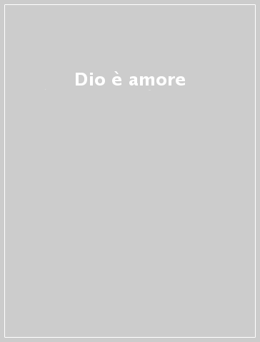 Dio è amore