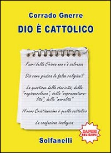 Dio è cattolico - Corrado Gnerre