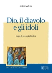 Dio, il diavolo e gli idoli