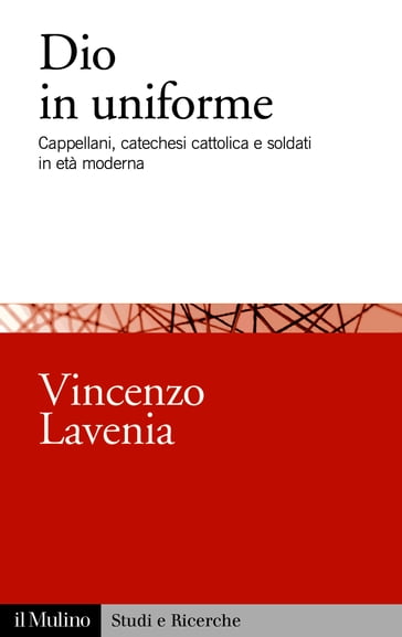 Dio in uniforme - Vincenzo Lavenia