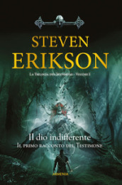 Il Dio indifferente. Il primo racconto del Testimone