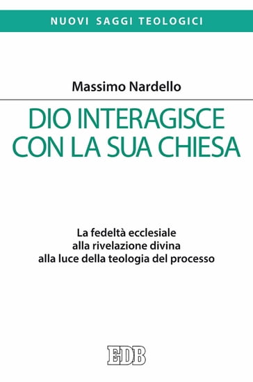 Dio interagisce con la sua Chiesa - Massimo Nardello