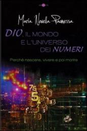 Dio, il mondo e l universo dei numeri