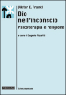 Dio nell inconscio. Psicoterapia e religione