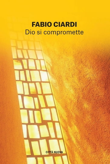 Dio si compromette - Fabio Ciardi