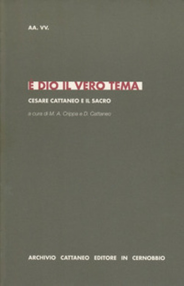 E Dio il vero tema. Cesare Cattaneo e il sacro