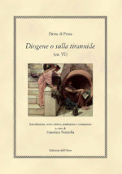 Diogene o sulla tirannide (or. VI)